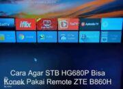 Solusi Remot STB HG680P Tidak Connect atau Rusak