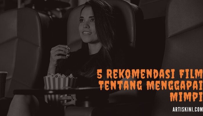 5 Rekomendasi Film Tentang Menggapai Mimpi, Semangat Auto Naik Lagi