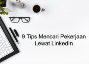 9 Tips Mencari Pekerjaan Lewat LinkedIn