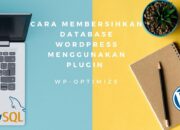 Cara Membersihkan Database WordPress Menggunakan Plugin WP-Optimize