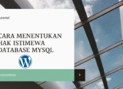 Cara Menentukan Hak Istimewa (Privilege)  Database MySQL WordPress