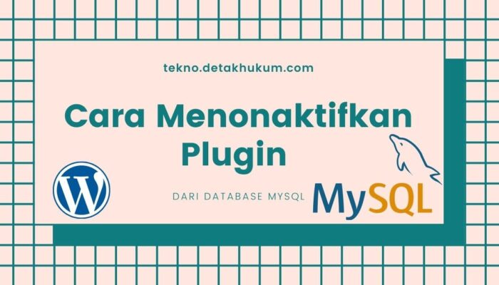 Cara Menonaktifkan Plugin WordPress dari Database MySQL