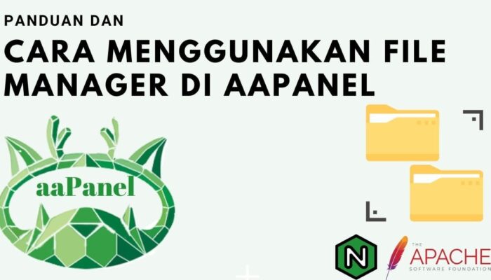 Panduan dan Cara Menggunakan File Manager di aaPanel