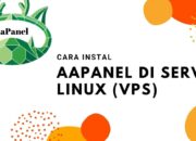 Cara Install aaPanel di Server Linux (VPS)