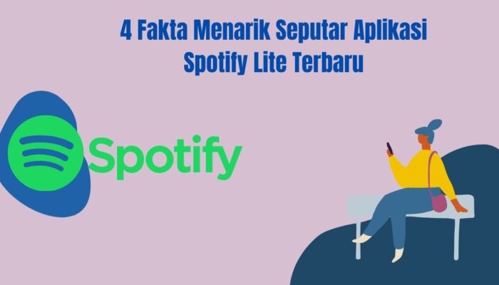 4 Fakta Menarik Seputar Aplikasi Spotify Lite Terbaru