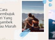 6 Cara Membujuk Istri Yang Ngambek atau Marah