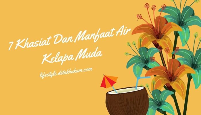 7 Khasiat Dan Manfaat Air Kelapa Muda