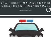 Apakah Boleh Masyarakat Sipil Melakukan Penangkapan?