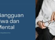 Gangguan Jiwa dan Mental