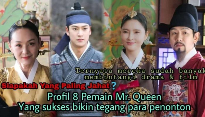 Profil 8 Pemain Yang Sukses Bikin Tegang Penonton di Mr. Queen