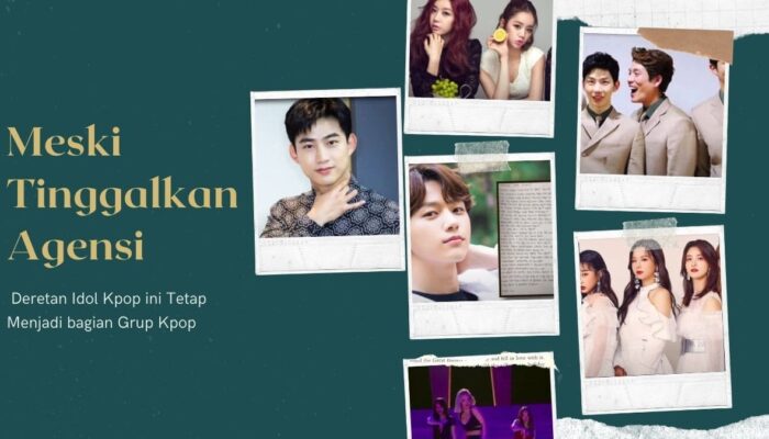 Meski Tinggalkan Agensi, Deretan Idol Kpop ini Tetap Menjadi bagian Grup Kpop