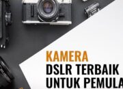 5 Kamera DSLR Terbaik Untuk Pemula di Tahun 2021