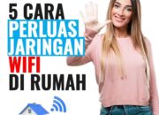 5 Cara Memperluas Jaringan WiFi di Rumah