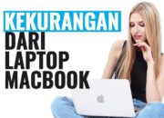 Kekurangan dari Laptop MacBook