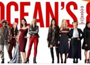 Sinopsis Ocean’s 8 (2018), Ketika Wanita Berkumpul dan Menyusun Rencana Pencurian Permata