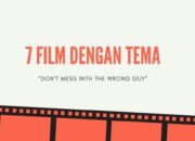 7 Film Dengan Tema “Don’t Mess With The Wrong Guy”