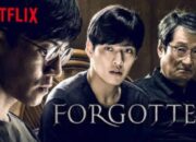 Sinopsis Forgotten (2017), Ternyata Abangku Bukan Abangku