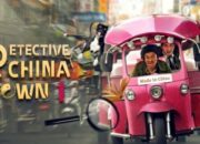 Sinopsis Detective Chinatown (2015), Petualangan Detektif Kocak di Thailand