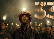 Sinopsis Film The 33 (2015), 33 Orang Terjebak Dalam Tambang Selama 69 Hari